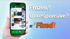 iPhone 13/14/15 Frozen Screen, Unresponsive or Stuck Screen? Try These 4 Simple Fixes