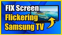 How to Fix Screen Flickering on Samsung TV (Easy Tutorial)