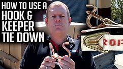 How To Use a Hook & Keeper Tie Down