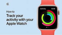 How to track your activity with your Apple Watch — Apple Support