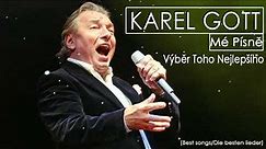 KAREL GOTT - Výběr Toho Nejlepšího // Nejlepší Stará Píseň 🌸Nejoblíbenější Hity 80s 90s