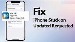 Fix iOS 16 Stuck on Update Requested | Solve Update Requested Problem on iPhone