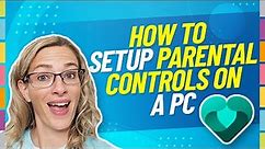 How to set up parental controls for a Windows computer using Microsoft Family Safety