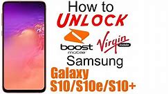 How to Unlock Virgin/Boost Mobile Samsung Galaxy S10, S10e, & S10+ (Plus) - Use in USA and Worldwide