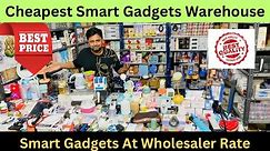 Cheapest Smart Gadgets Warehouse Smart Gadgets At Wholesaler Rate