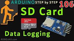 Using Micro SD Card and Data logging with Arduino | Arduino Step by Step Course Lesson 106