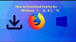 How to Download And Install Mozilla Firefox Latest version on Windows 7, 8, 10 | 2020