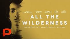 All The Wilderness (Free Full Movie) Indie Drama, Coming Of Age | Virginia Madsen, Kodi Smit-McPhee