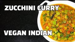 Zucchini Curry - Zucchini Sabzi - Courgette Curry - Vegan Recipes - Vegan Youtube