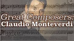Great Composers: Claudio Monteverdi