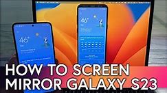 How to Screen Mirror a Samsung Galaxy S23 Phone