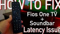 Fios One TV + Soundbar Latency Fix