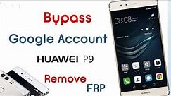 Huawei P9 FRP BYPASS / 2021 METHOD / HOW TO UNLOCK GOOGLE ACCOUNT ON HUAWEI P9 Without PC