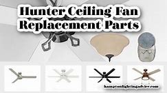 Hunter Ceiling Fan Replacement Parts | Ceiling Fans Lighting & Patio Furniture Outlet