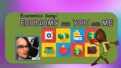 Economics Song: Economy for You and Me