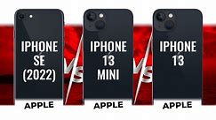 Apple Iphone Se (2022) vs Apple Iphone 13 Mini vs Apple Iphone 13