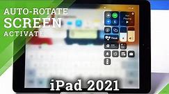 How to Turn On Auto Rotate Screen on iPad 2021 – Enable Screen Rotation