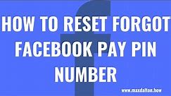 How to Reset Forgot Facebook Pay PIN Number