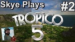 Tropico 5 Gameplay: #2 ► A Strong Economy ◀ Complete Campaign Playthrough