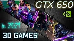 NVIDIA GeForce GTX 650 1gb in 30 GAMES | 2021