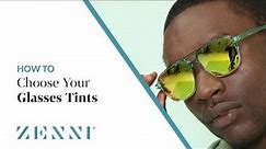 How to Choose your Glasses Tints with Zenni