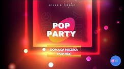 Domaca Pop Party - Pop hitovi