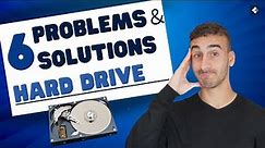 6 Common Hard Drive Problems and Solutions