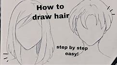How to draw anime hair | Step by step easy!