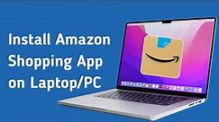 How to Download and Install Amazon Shopping App on Windows/PC/Laptop (EASY)