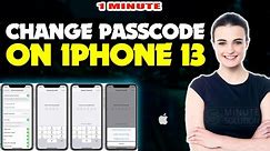How to change passcode on iphone 13 -2024