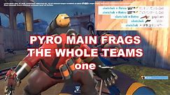 (TF2) EPIC WTF MOMENTS PYRO MAIN FRAGS [ONE] (part one)