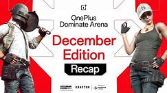 RECAP | Oneplus Dominate Arena December Edition | BGMI