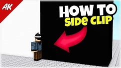 How to Side Clip in Roblox (AKA Flat Wall Clip)