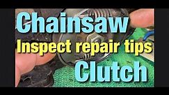 Chainsaw Clutch Repair And Inspection Tips!