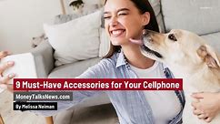 9 Must-Have Accessories for Your Cellphone
