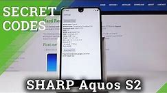 SHARP Aquos S2 Secret Codes - Enter Hidden Modes / Secret Options