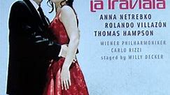 Verdi / Anna Netrebko, Rolando Villazón, Thomas Hampson, Wiener Philharmoniker, Carlo Rizzi, Willy Decker, Brian Large - La Traviata