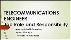 Telecommunications Engineer Job Role and Responsibility