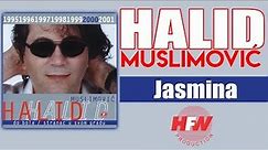 Halid Muslimovic - Jasmina - (Audio 2000) HD