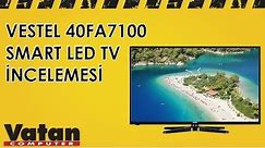 Vestel 40FA7100 Full HD Smart Led Tv İncelemesi