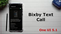 Bixby Text Call - Screen Your Incoming Calls (One UI 5 .1)