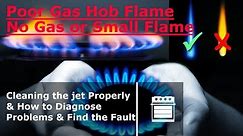 No gas or small flame on Gas Stove top hob cooker How to clean the jet