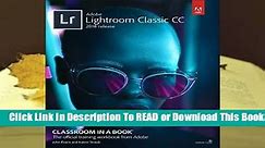 Online Adobe Photoshop Lightroom Classic CC Classroom in a Book (2018 Release)  For Full