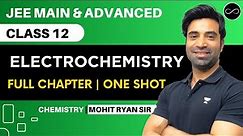 Electrochemistry Class 12 | One Shot | JEE Main & Advanced | Mohit Ryan Sir
