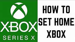 How to Set Home Xbox