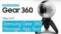 Samsung Gear 360 Manager App Tour - 360 VR Video Review