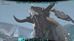 Ark: Survival Evolved "How To Tame Ice Titan" Official PVE