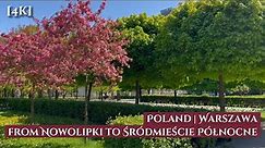 Walk in the Warsaw (Poland). 4K City Walk. From Nowolipka to Śródmieście Północne