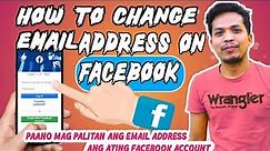 PAANO MAPALITAN ANG EMAIL ADDRESS NG IYONG FACEBOOK|How to change email address on Facebook account