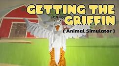 Getting The GRIFFIN SKINS!! ( Animal Simulator )